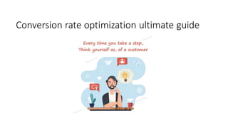 Conversion rate optimization ultimate guide
 