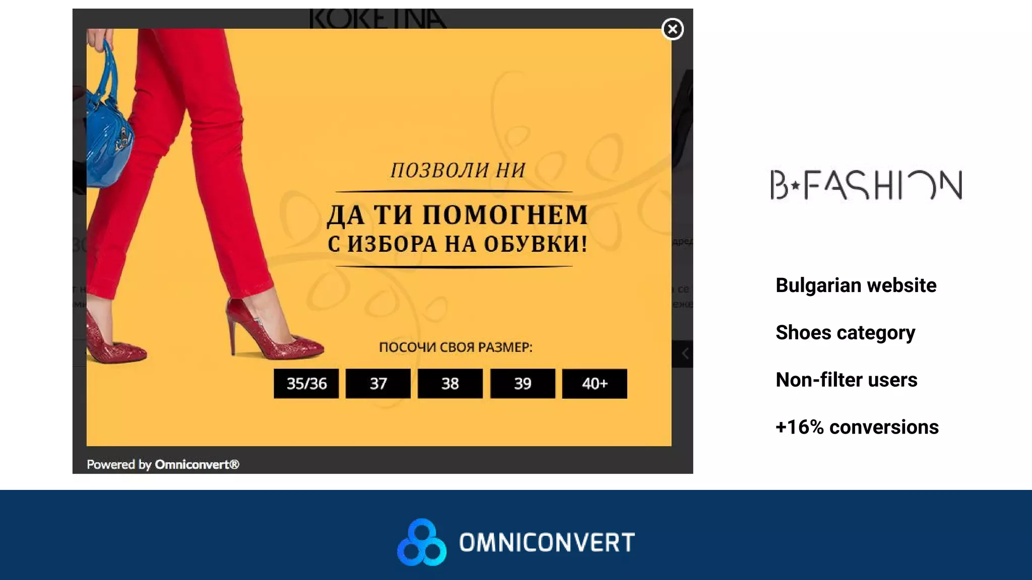 Bulgarian website
Shoes category
Non-filter users
+16% conversions
 