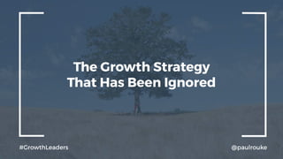 The Growth Strategy That Has Been Ignore - Paul Rouke at Conversion Summit 2016