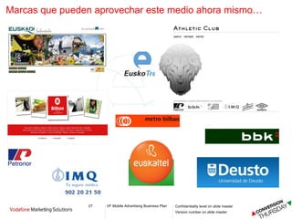 Marcas que pueden aprovechar este medio ahora mismo… 