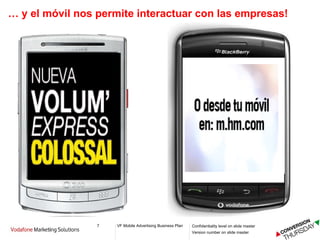 …  y el móvil nos permite interactuar con las empresas! 