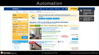 Ton Wesseling | @ TonW
 Growth by Online Experiments #CROworld
Automation
 