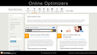Ton Wesseling | @ TonW
 Growth by Online Experiments #CROworld
Online Optimizers
 