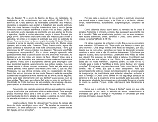 fala de Bezalel: "E o enchi do Espírito de Deus, de habilidade, de
inteligência, e de conhecimento, em todo artifício" (Êxodo 31.3). O
estímulo de Cristo estimula as habilidades curadoras dos médicos,
cirurgiões e psiquiatras que aceitam e trabalham por aquele estímulo.
Dois dos mais famosos cirurgiões missionários que o mundo jamais
conheceu foram o doutor Wanless e o doutor Vail, da Índia. Depois de
me submeter a uma operação de apendicite, em que apenas se drenou
o apêndice, devido a muitas aderências, surgiu o tétano. Escapei por
graça divina. Seis meses mais tarde voltei aos médicos para extrair o
apêndice. Vi então a revelação do estímulo que vem do estímulo de
Cristo. Raramente observei tanta energia devotada. O doutor Wanless
procedia a cerca de dezoito operações numa tarde só. Muitas vezes
operava, até a meia noite. Disse-me: "Estou ficando velho, agora não
posso continuar a trabalhar até meia noite como costumava. Tenho que
interromper às 9h". Jovens médicos me disseram: "Ele corre tanto! Não
conseguimos acompanhá-lo". Era a divina energia operando nele
poderosamente. Mas o caso do doutor Vail era ainda mais marcante. Ao
barbear-se um dia notou um caroço na face. Câncer! Voou para a
Alemanha e se submeteu aos melhores e mais modernos tratamentos
no gênero. Voltou com o equipamento alemão para empregá-lo com
seus pacientes; parecia, aparentemente, que estava curado, mas seis
meses depois o câncer rompeu novamente. Desta vez ele sabia que
estava perdido, tinha apenas seis meses para viver. O que fez ele?
Prosseguiu na sua clínica cirúrgica entre os necessitados da Índia.
Assim fez até um dia antes de sua morte. Deixou a sala de operações
quando não se agüentava mais, recolheu-se ao leito e, no dia seguinte,
partiu para estar eternamente com seu Senhor! Quase posso ouvir as
boas vindas: "Bem está, servo bom e fiel, entra no gozo do teu Senhor".
O estímulo de Cristo libertou-o da auto-piedade, da amargura, da autopreocupação, e o transformou num instrumento de cura até o fim.

Por isso cabe a cada um de nós escolher o estímulo emocional
que atuará sobre o nosso corpo, o de Cristo ou o de temor, ciúmes,
inveja, ressentimentos, autopiedade, autopreocupação, complexo de
culpa.

Resumindo este capítulo, podemos afirmar que sujeitamos nossos
corpos a estímulos que produzem saúde ou enfermidade. Toda emoção
produz mudança física para o bem ou para o mal. A tristeza vem
acompanhada de choro; alegria, de risadas; vergonha, de rubor; cólera,
de elevada atividade do coração; desespero, de suspiros.

Deixe que o estímulo do "Jesus é Senhor" opere em sua vida
continuamente e, por certo, o estimulo de temor, ressentimento e
ansiedade que gera a doença é neutralizado e cancelado por esta
gloriosa afirmação: Jesus é Senhor!

Vejamos alguns títulos de vários jornais: "As dores de cabeça são
tanto de fundo psicológico como físico"; "As tensões se associam ao
artritismo"; "O amor vence tudo - até mesmo úlceras"; "Dentes sadios
têm ligação com as emoções".

Como obtemos vitória sobre estes? O remédio da fé cristã é
simples. Tomemos o primeiro, o medo. Esta passagem penetrante nos
dá o remédio: "Não vos amedronteis, portanto, com as suas ameaças,
nem fiqueis alarmados, antes, santificai a Cristo, como Senhor, em
vossos corações" (2Pedro 3.14-15).
Há várias maneiras de enfrentar o medo. Eis as que eu considero
boas maneiras: 1) Emerson diz: "Faze aquilo que temes e o medo por
certo morrerá". Uma amiga minha tinha medo de temporais, por isso,
depois que se converteu, caminhou por baixo de tremendo temporal,
repetindo o salmo vinte e três. O medo se desvaneceu. 2) Se teme que
algo lhe suceda, deixa que aconteça. Uma mulher tinha medo de morte
que alguém lhe pusesse as mãos sobre a cabeça. Incontinenti pus
minhas mãos em sua cabeça, e orei. Ela riu, e o medo desapareceu.
Estas são as "boas maneiras". Vejamos, porém, as boas novas. O
remédio para o medo é “santificai a Cristo, como Senhor, em vossos
corações". Entregue-se com seus temores a Cristo como Senhor, Ele é
Senhor, não o medo. Eis que o medo desaparece. Pois que
aproximadamente todos os nossos temores procedem de uma sensação
de insegurança, de insuficiência para enfrentar situações, enfrentar a
vida. A entrega a Cristo como Senhor lhe dá segurança absoluta de
pertencer a Ele, que é a suprema e final autoridade, pelo que pode e lhe
dá segurança absoluta. Ao entregar-se à Autoridade Suprema a tirania
do medo se quebra. Porque, então, não haverá nada literalmente a
temer.

 