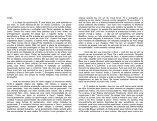 Cristo.
1. A etapa de aproximação. É uma etapa que pode estender-se
por anos, ou pode abreviar-se em um tempo curtíssimo. Um pastor
eminentíssimo puxou-me para o lado ao término de uma reunião e disse:
"Você precisa ajudar-me a endireitar tudo. Tenho resistido ao Espírito
Santo. Tenho tido medo disto. Mas percebo que é meu direito de
primogenitura". Quando lhe disse que o Espírito Santo o faria
semelhante a Cristo, se Ele entrasse em seu intimo, ele anotou: "É isto
que faz a diferença, eu quero ser como Ele". Quando lhe sugeri que
orássemos sobre o assunto, e inclinei minha cabeça, ele interrompeume: "Não precisa. Ele já chegou!" Da resistência à recepção em três
minutos é trabalho rápido. Mas, em geral, a etapa de aproximação é
prolongada, mas não prolongada do lado de Deus. Há uma diferença
aqui entre a amizade humana e a relação Divina. Na amizade humana
há em geral uma hesitação de um lado, ou de outro, ou de ambos, mas
não é assim com Deus. Todas as hesitações estão do nosso lado.
Quando Jesus na cruz clamou: "Está consumado", não quis dizer que
Ele se acabara, consumara, morrera. Ele quis dizer que aquilo para o
que viera estava consumado - a salvação consumada, o caminho estava
aberto do lado de Deus, porque Ele tinha levado sobre Seu próprio
corpo, num lenho, nossos pecados. A redenção se completou,
aguardando apenas que a tomemos. Você não tem que encontrar a
Deus, você tem que permitir-Lhe que o encontre. Todas as religiões
ensinam a busca a Deus pelo homem. O Evangelho ensina a busca do
homem por Deus. Eis porque há muitas religiões, mas somente um
Evangelho.
Você não encontra Deus no último degrau da escada do mérito,
tendo-a galgado degrau por degrau, Ele desceu a escada na
encarnação e nos oferece a salvação, não como merecedores dela, mas
como pecadores. "Não vim chamar os justos, mas os pecadores". Ele
nos oferece redenção nas mãos feridas pelos cravos. Ele a oferece
livremente! Num retiro, passou-se uma cópia mimeografada de um
folheto "Como ser digno de encontrar a Deus". Aquele folheto,
inconscientemente, passou da aproximação cristã à salvação aos não
cristãos. Todas as aproximações não-cristãs lutam por mérito, disciplina,
técnica, pelas formas do pensamento, pelos vários métodos de
austeridade. É a tentativa humana para erguer-se a Deus - tentativas
egocêntricas. Nunca alcançam. Estão sempre a caminho, sempre
anelantes, sempre buscando, nunca encontrando. Estão sempre além
das extremidades de seus dedos. O inquiridor hindu percebeu de um

relance quando leu em um de meus livros: "É o evangelho uma
exigência ou uma oferta?" Quando conclui categórico: "É uma oferta" - o
dom de Deus, ele viu a diferença essencial entre hinduísmo e todos os
outros sistemas não-cristãos - são todos uma exigência. O Brahama
impessoal não faz uma única coisa para ajudá-lo na escada do mérito.
No mais alto degrau: da escada Ele passivamente lhe espera até ser
imerso nEle! "Ele!”, não "ela". A salvação é a realização humana, mas o
homem nunca a realiza - a não ser em pensamento, um sistema
filosófico, nunca um fato experimentado. Um famoso swami que se
supunha haver chegado à realização - Deus, disse a um amigo meu
num momento de confidências, em resposta à pergunta de meu amigo
sobre o ponto a que chegara: "Não. Eu sou um pecador". Nesse
momento ele estava mais perto da salvação do que em todos os anos
de austeridade - se ele somente o tivesse sabido.
Você não tem que encontrar a Deus - você tem que se pôr na
posição de ser encontrado por Deus. Ele o está procurando. Ninguém
está mais longe do que um passo de Deus, e aquele passo é apenas
uma volta. Quando você o fizer estará em seus braços, nos braços do
Deus que o busca. Ninguém está mais distante do que uma palavra de
Deus; aquela única palavra é "Sim!" Quando você assim diz, você está
dentro. Jesus é "o Caminho", e se você estiver numa cova, então o
Caminho se alarga bem diante de seus pés. Tudo que você tem a fazer
é voltar-se pelo arrependimento e fé e começar a andar no Caminho! Se
você estiver num "inferno" então o Caminho se estende também até
essa extremidade em que você se encontra - "Ele desceu ao inferno" - e
você pode voltar-se e começar a andar no Caminho. Todas as barreiras
desaparecem ao lado de Deus. Se houver quaisquer barreiras, elas
todas se encontram do nosso lado. Todas!
2. O estágio da decisão - fase em que você interiormente decide
ser dEle. Às vezes seus motivos e seus métodos de chegada à decisão
podem ser mistos. Um jovem na Índia disse-me: "Não podia decidir-me.
Fui à igreja, e saí. Estava aterrorizado. Finalmente, decidi atirar uma
moeda para o alto: "cara ou coroa". Se caísse "cara" daria meu coração
a Deus, se caísse coroa, não daria". Atirei a moeda e caiu "cara", e eu
entrei e dei meu coração a Deus". Pobre método de escolha, mas
provavelmente ele sempre dependeu de algo semelhante, em seu
ambiente, para fazer suas escolhas nesta base, e assim quando chegou
o momento supremo, a crise máxima, ele voltou-se aos velhos hábitos
de sua vida. Deus o aceitará, de mistura com seus motivos e tudo mais,
e Ele então purifica-lo-á e a seus motivos. Não pique seus motivos em

 