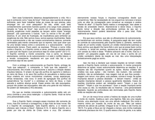 Sem esse fundamento tateamos desajeitadamente a vida. Há o
que é conhecido como "casa de força". Está sua casa suprida de energia
suficiente, para fazer trabalhar todas as coisas de que precisa, para
empregar em um viver adequado? Se não, então você está
constantemente queimando fusíveis quando uma carga muito pesada é
lançada na "casa de força". Isso ocorre em nossas vidas pessoais.
Quando exigências muito pesadas se lançam sobre nossa "energia
pessoal", nós queimamos o fusível, "com os nervos à flor da pele",
dizemos. É um sinal de frustração, de insuficiência para enfrentar as
exigências da vida. Não somos maus, somos apenas insuficientes. Nada
há no subconsciente a não ser nossos acionamentos básicos, somente
controlados pela mente consciente que os reprime. Isso quer dizer que
há uma tensão básica entre o consciente e o subconsciente - somos
basicamente tensos. Paulo assim se expressa: "Porque a carne milita
contra o Espírito, e o Espírito contra a carne, porque são opostos entre
si; para que não façais o que porventura seja do vosso querer" (Gl 5.17).
O Espírito controla a mente consciente, mas a carne, os desejos
elementares, controla os do subconsciente e aí está o conflito básico, e
a tensão conseqüente, resultando em que você não faz o que
porventura seja de seu querer.
Com a entrega do subconsciente ao Espírito Santo, entrega de
"tudo que sabemos", o consciente, e "tudo que não sabemos", o
subconsciente, Ele invade o subconsciente e assume a direção desses
impulsos básicos. O anseio do ego ele purifica do egoísmo e dedica-o
ao reino de Deus; o do sexo Ele purifica do sexualismo e dedica essa
força criadora em novos movimentos criadores, novas esperanças,
almas renascidas, vida nova. O anelo de agregação Ele purifica da
subserviência "ao mundo" e o entrelaça ao reino de Deus, a mais
elevada e sublime aliança social. Esses anelos não são expurgados,
porque não podem ser expurgados, eles são uma parte de nós mesmos.
Só podem ser dedicados a fins elevados.
Eis que as mentes consciente e subconsciente estão sob um
único controle e uma única redenção - o Espírito Santo. Você se torna
uma personalidade unida.
Que o Espírito Santo consagra esses impulsos não somente de
início, mas Ele continua a consagrá-los, é algo mais de boas novas. Ele
é o Espírito de consagração, "pelo Espírito eterno, a si mesmo se
ofereceu sem mácula a Deus", Hebreus 9.14. O eterno Espírito era o
poder por trás da oferta de Cristo sobre a cruz. Ele conserva

eternamente nossas forças e impulsos consagrados desde que
consentimos. Não há necessidade de nos erguermos nervosos e tensos
junto ao altar da consagração para conservar as energias e anelos
"diante do altar". O Espírito Santo realiza a consagração. Isso abate a
tensão de ansiedade interior. Abandone-se e deixe Deus, o Espírito
Santo tomar a direção das profundezas centrais de seu ser, o
subconsciente. Assim poderá abandonar nEle o peso total. Pode
realmente se relaxar.
Eis que seus sonhos, que são os afloramentos do subconsciente,
se transformam em sonhos cristãos. A psiquiatria pagã não tem noção
do controle do subconsciente pelo Espírito Santo e, portanto, nenhuma
noção de um sonho cristão. Quando um cristão inteiramente submisso a
Deus sonhou que alguém lhe havia feito o pior que se possa fazer contra
o próximo, e, ainda em sonhos, apossou-se do inimigo pela garganta
com ambas as mãos e disse: "Poderia sufocá-lo até a morte, mas eu o
perdôo", um psiquiatra pagão, em vez de ver nisso o sonho de um
cristão verdadeiro diante da reação ao mal, deu uma interpretação
fantasticamente pagã ao sonho.
Isso me leva a declarar que nossas reações se tornam cristãs
quando o Espírito Santo controla o subconsciente. A mente consciente
determina as ações, nosso subconsciente determina as reações. E as
reações são tão importantes quanto às ações. Muitos cristãos são
cristãos nas suas ações - não mentem, não roubam, não cometem
adultério, não se embebedam, mas reagem mal ao que lhes sucede reagem com rancor, mau gênio, auto piedade, ciúmes e inveja. Se ações
impróprias deixam a pessoa desolada - e deixam mesmo - então as
reações impróprias deixam a pessoa igualmente desolada. Casos de
reações impróprias podem ser retratados assim: "Vejam o que me
fizeram". "Vejam o que me aconteceu". Quer a reação imprópria tenha
uma causa ou não, os resultados são os mesmos - uma personalidade
desolada. Quando as profundezas são dominadas pelo Espírito Santo
então as reações são cristãs.
Em um de meus livros contei a história da reação de uma mulher
à morte do marido. Aceitou-a sem uma lágrima. Não era uma reação
fortuita, uma aberração moral, era uma atitude inalterável. Ela conta a
mesma vitória por ocasião da morte de seu pai: "Meu pai estava
sofrendo de câncer de pulmão. Cheguei lá às 13 horas e ele morreu às
19h15. Fui grata a Deus por ter chegado a tempo, pois minha madrasta
realmente precisava de mim. O quarto estava cheio de gente, e eu sabia

 