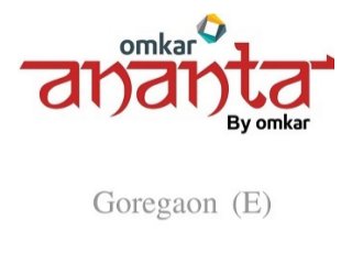  Omkar Ananta Goregaon East Mumbai Price List Floor Plan Location Map Site Layout Review Brochure
