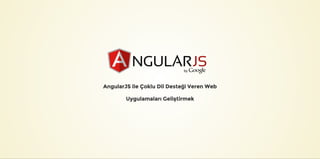 AngularJS ile Çoklu Dil Desteği Veren Web Uygulamaları Geliştirmek