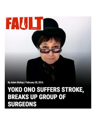 YOKO ONO SUFFERS STROKE, BREAKS UP GROUP OF SURGEONS