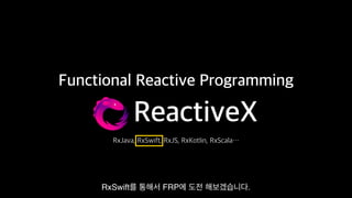 Functional Reactive Programming With RxSwift