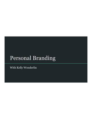 Kelly Wonderlin on Personal Branding 