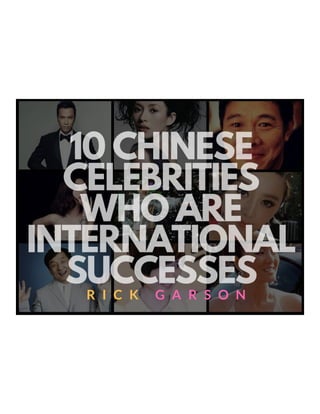 10 Chinese Celebrities Who Are International Successes | Rick Garson