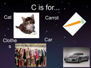 C is for...CatCarrotCarClothes
