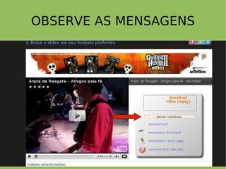 OBSERVE AS MENSAGENS 