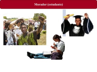 Morador (estudante)
 