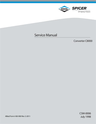 Service Manual
Converter C8000
CSM-0006
July 1998Allied Form # 80-900 Rev 2-2011
 