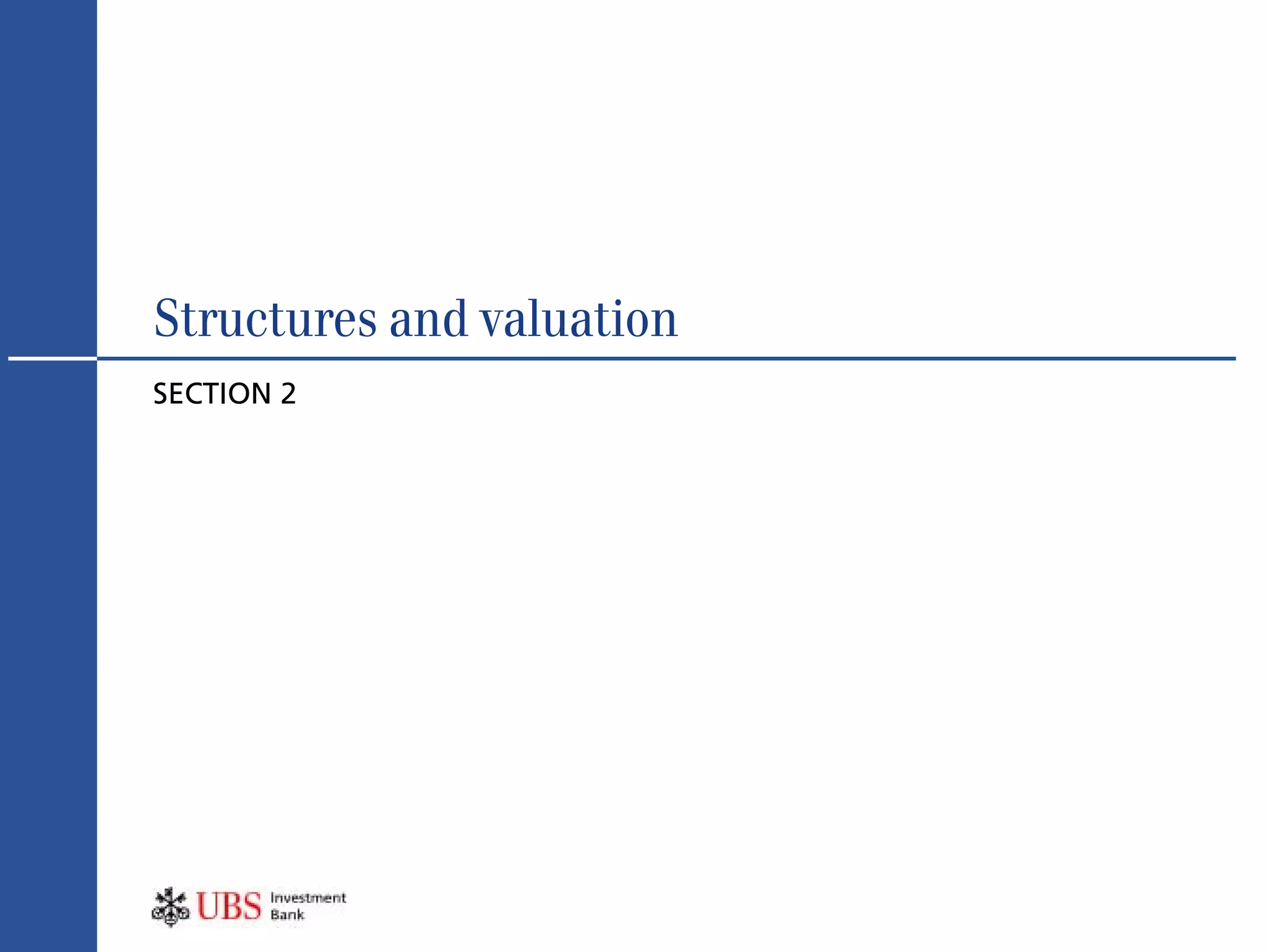 Structures and valuation
SECTION 2
 