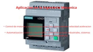 Aplicacion en la ingenieria Mecanica
• Control de motores y actuadores(se usan Dacs para controlar velocidad aceleracion
etc)
• Automatizacion y control industrial(PLC, control de proceso industriales, sistemas
reguladores de presion y temperatura)
 
