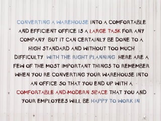 Beautiful view of Converting Warehouse To Office