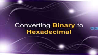 Converting Binary to Hexadecimal
