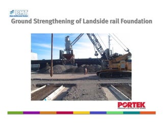 Ground Strengthening of Landside rail Foundation
 