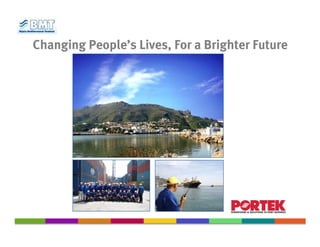 Changing People’s Lives, For a Brighter Future
 