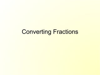 Converting Fractions 