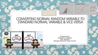 Converting normal to standard normal distribution and vice versa ppt ...