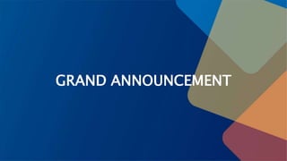 GRAND ANNOUNCEMENT
 