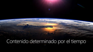 Haga clic para modificar el estilo de título del patrón 
Contenido determinado por el tiempo  