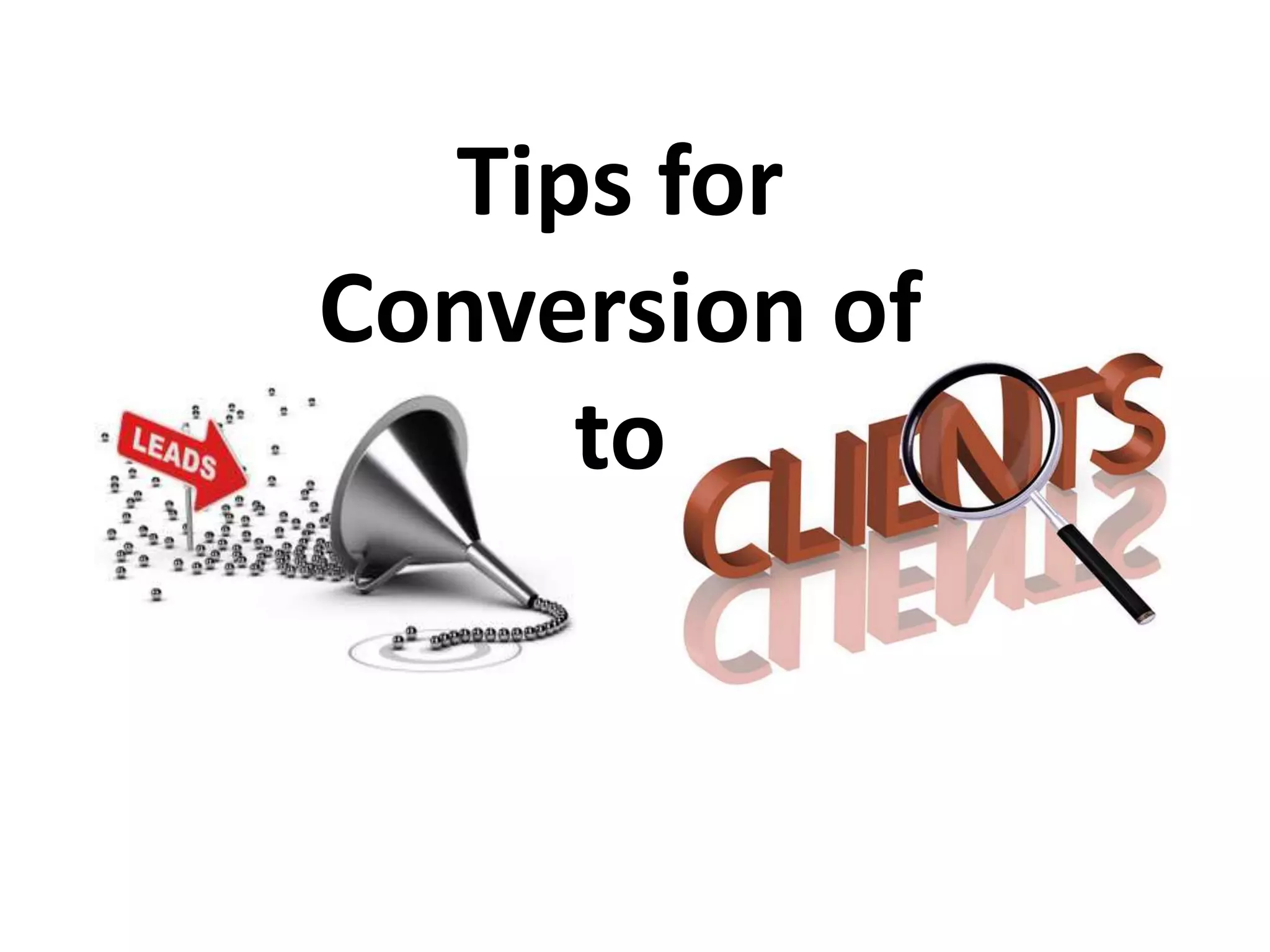 Tips for
Conversion of
to