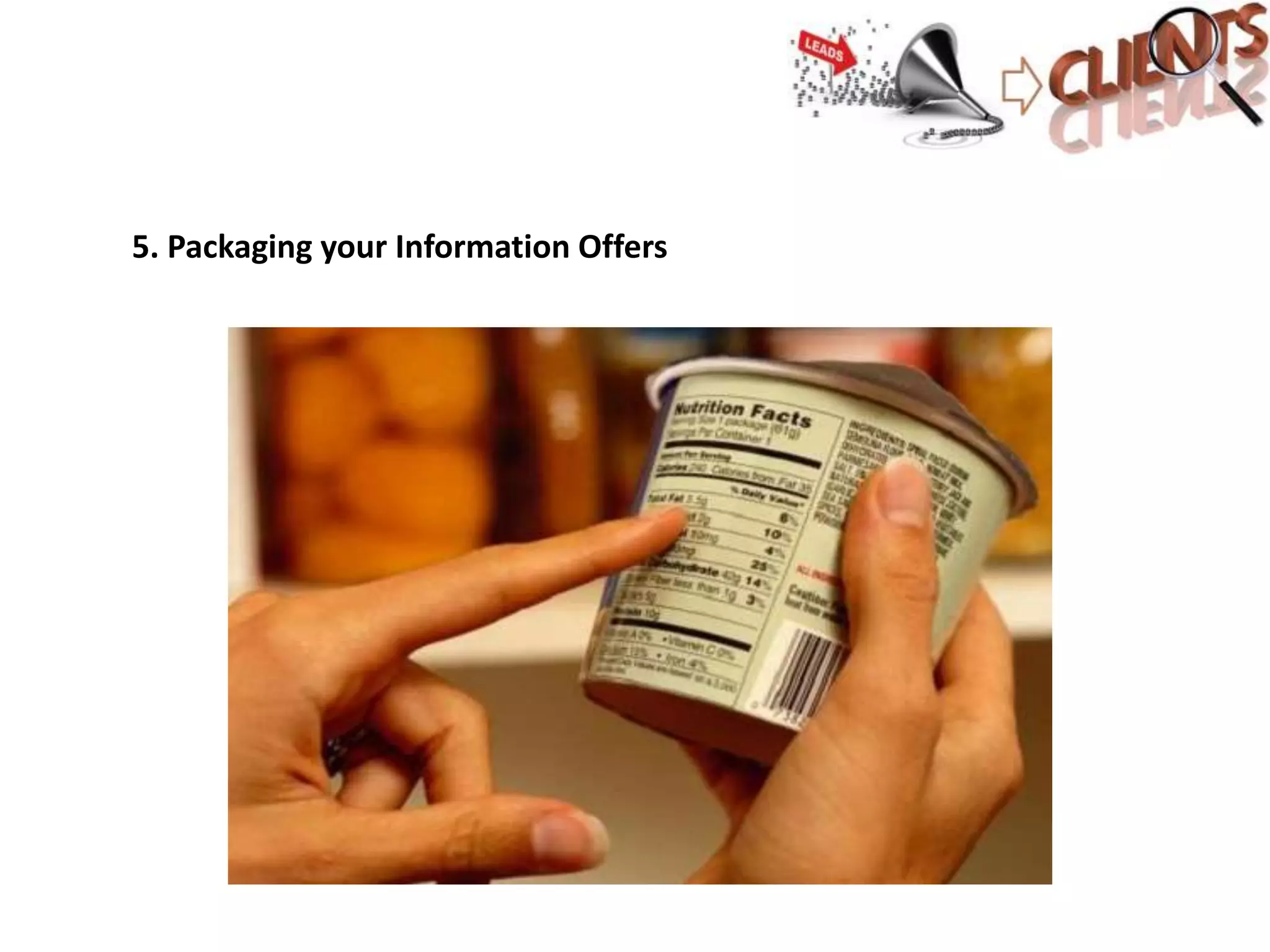 5. Packaging your Information Offers