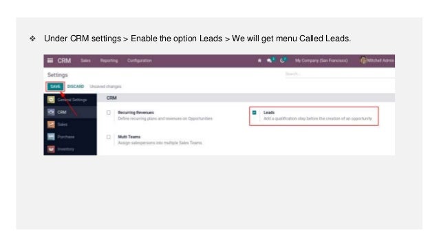 ❖ Under CRM settings > Enable the option Leads > We will get menu Called Leads.
 
