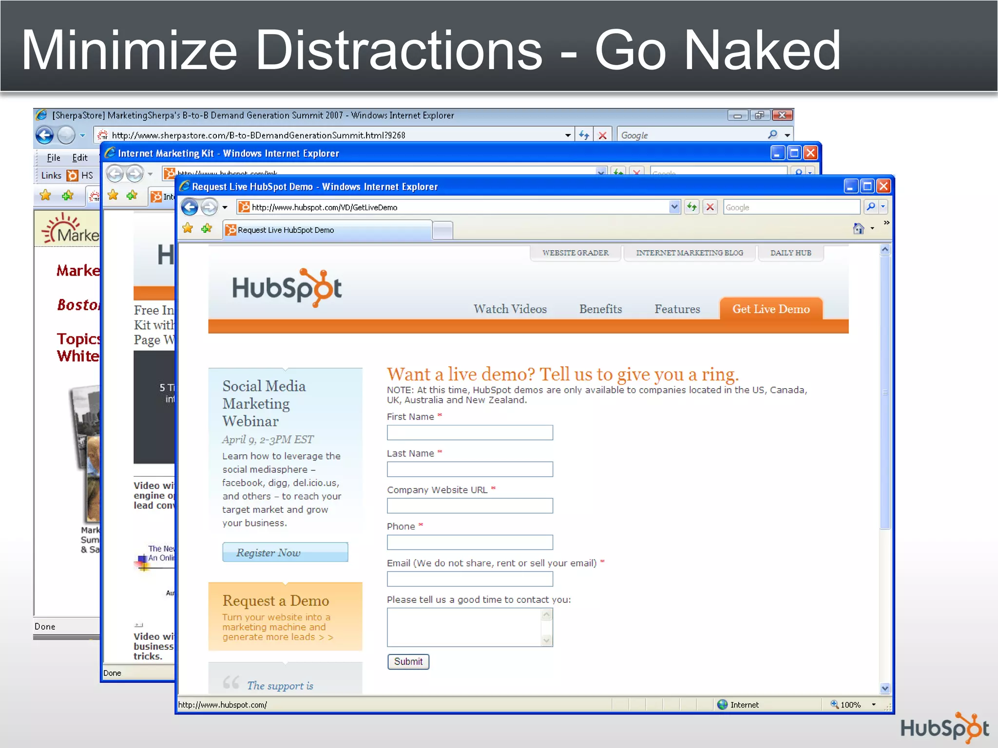Minimize Distractions - Go Naked
 
