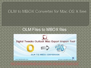 OLM Files to MBOX files
http://www.digitaltweaks.com/outlook-mac-export-import-tool/
 
