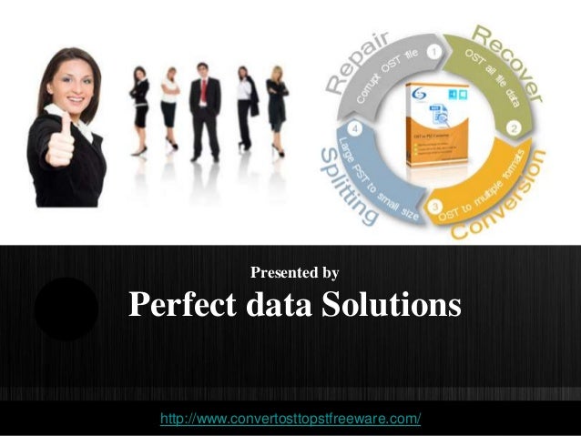 Presented by
Perfect data Solutions
http://www.convertosttopstfreeware.com/
 
