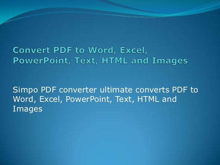 Convert Pdf To Word Ppt | convert pdf to word powerpoint excel text html and images Convert Pdf To Word Ppt | convert pdf to word powerpoint excel text html and images