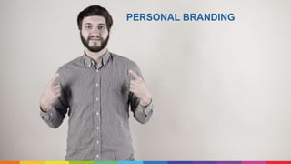 PERSONAL BRANDING
 