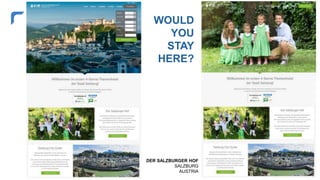 WOULD
YOU
STAY
HERE?
DER SALZBURGER HOF
SALZBURG
AUSTRIA
 