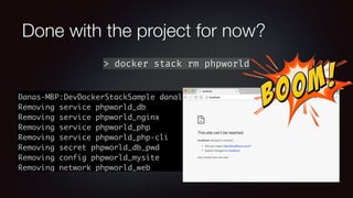 Done with the project for now?
> docker stack rm phpworld
 