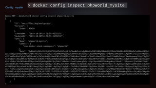 Conﬁg: mysite
> docker config inspect phpworld_mysite
 