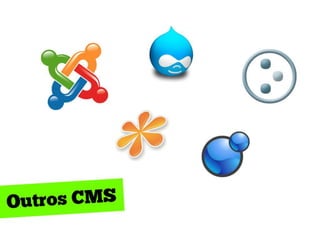 Outros CMS