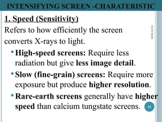 Screen Speed Radiography Explanations for conventional radiography specifically screen film ...