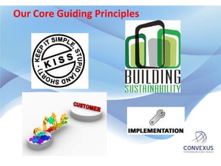 Our Core Guiding Principles
 