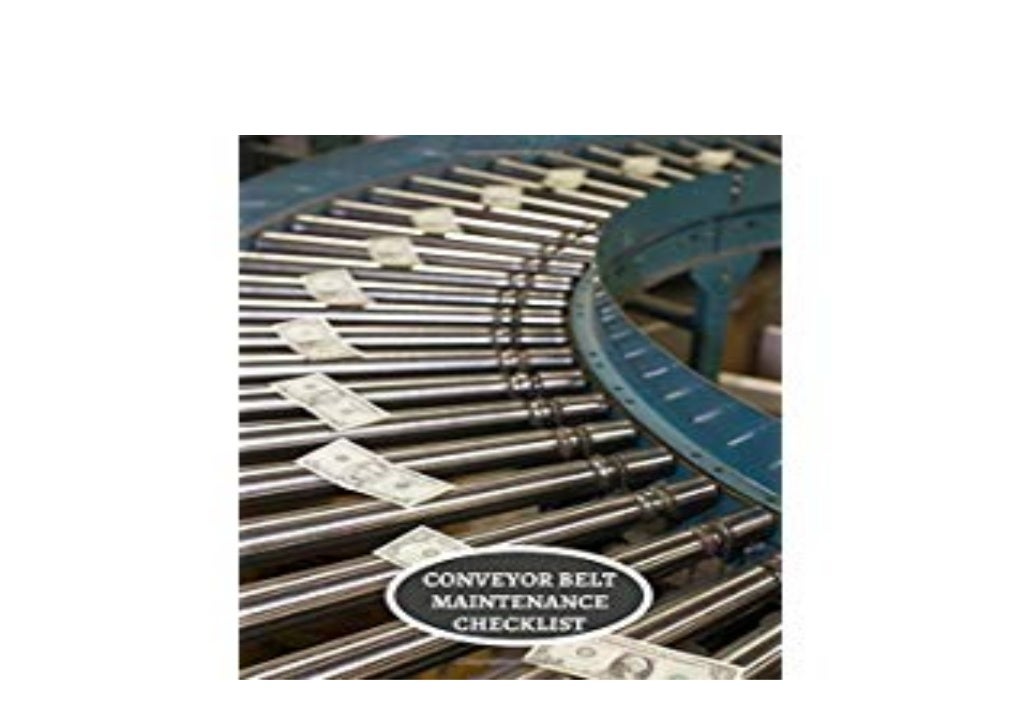 ((Read_[P.D.F])) Conveyor Belt Maintenance Checklist Conveyor Belt