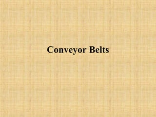 Conveyor Belts 
 