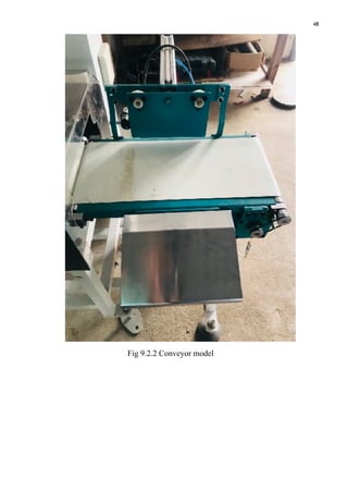 48
Fig 9.2.2 Conveyor model
 