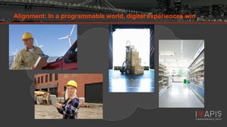 Alignment: In a programmable world, digital experiences win

 