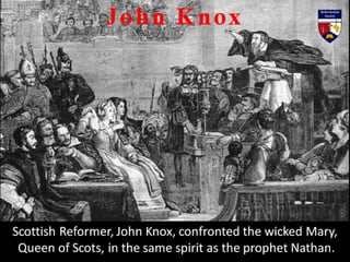 John Knox described Mary, Queen of Scots, as “a traitoress and rebel
against God.” The Queen declared, trembling and in te...