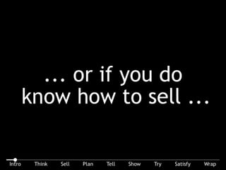 CM! looks at selling differently.
 